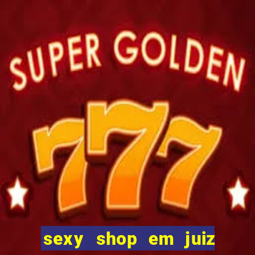 sexy shop em juiz de fora